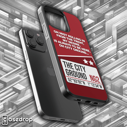 Back view of Nottingham Forest themed phone case displaying printed City Ground street address and 'the mist goes rolling in' lyrics, offering premium protection for iPhone, Samsung & Google
